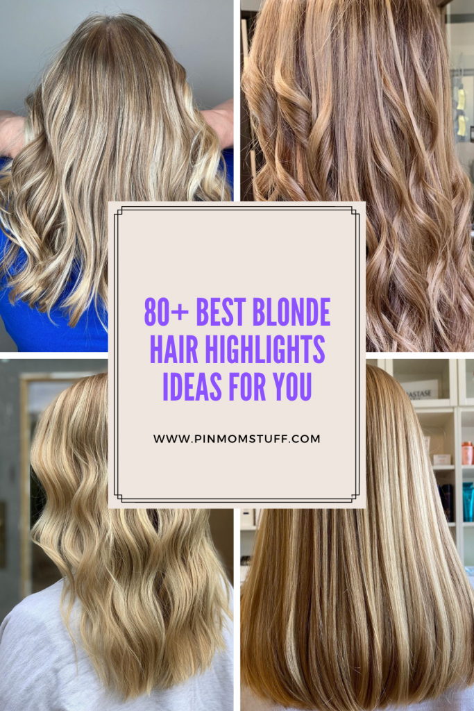 80 Best Blonde Hair Highlights Ideas For You Pinmomstuff 3458