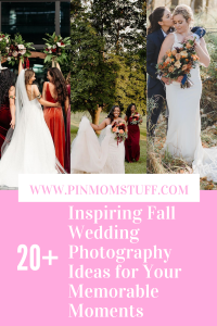 Inspiring Fall Wedding Photography Ideas For Your Memorable Moments