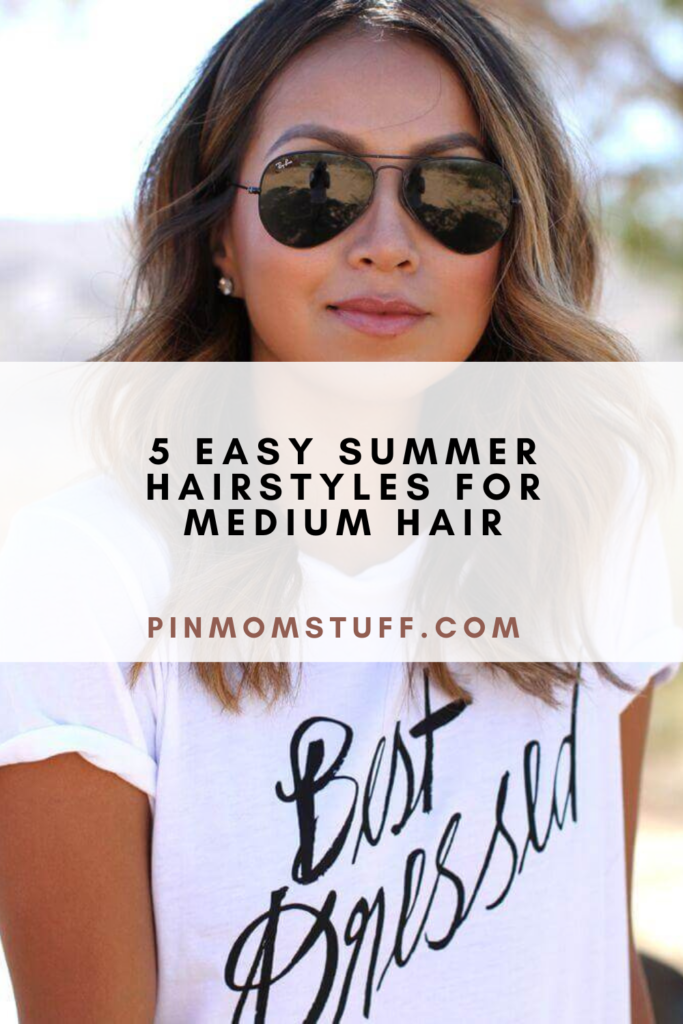 5 Easy Summer Hairstyles For Medium Hair
