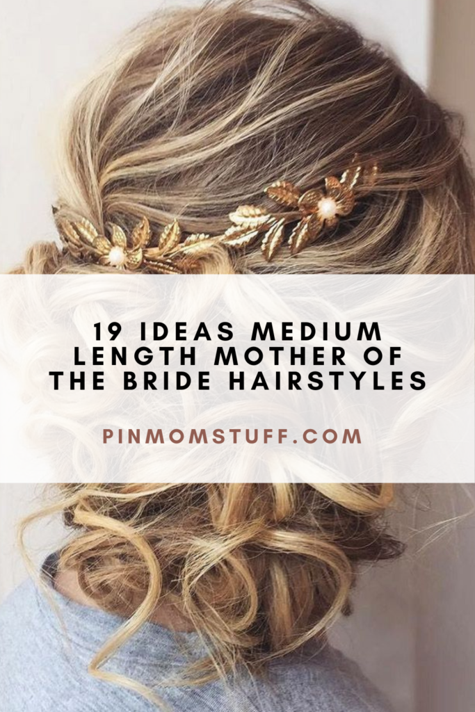 19 Ideas Medium Length Mother Of The Bride Hairstyles