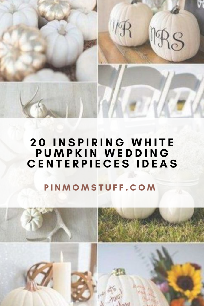 20 Inspiring White Pumpkin Wedding Centerpieces Ideas