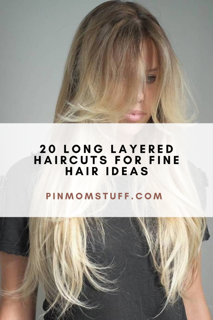 20 Long Layered Haircuts For Fine Hair Ideas