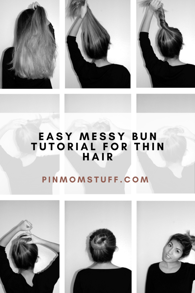 Easy Messy Bun Tutorial For Thin Hair