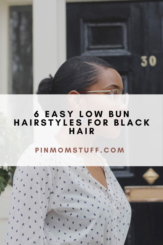 6 Easy Low Bun Hairstyles For Black Hair