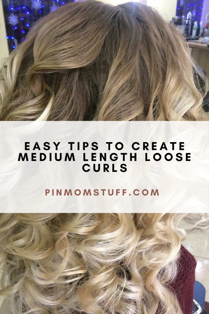 Easy Tips to Create Medium Length Loose Curls