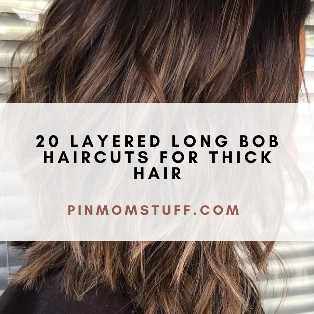 20 Layered Long Bob Haircuts For Thick Hair