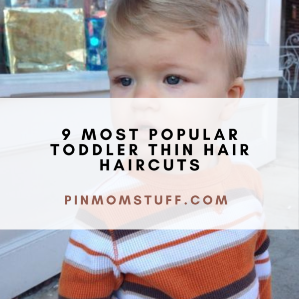 9 Most Popular Toddler Thin Hair Haircuts