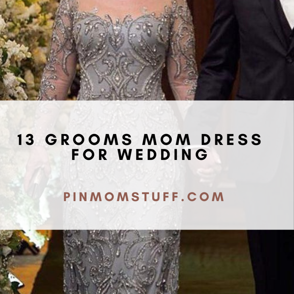 13 Grooms Mom Dress For Wedding