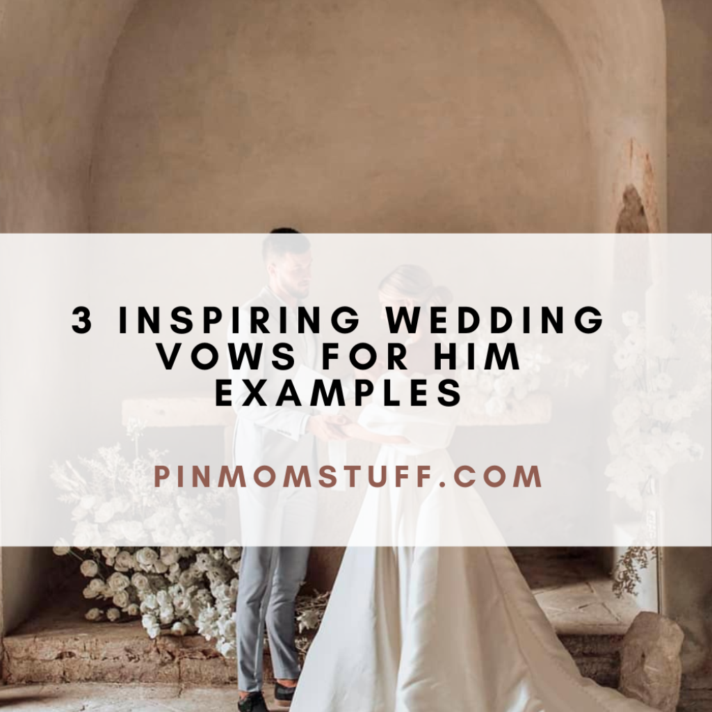 3 Inspiring Wedding Vows For Him Examples