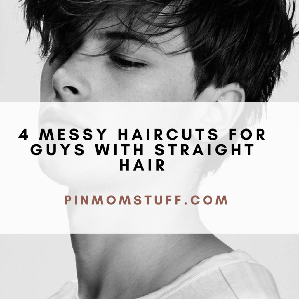4 Messy Haircuts For Guys With Straight Hair