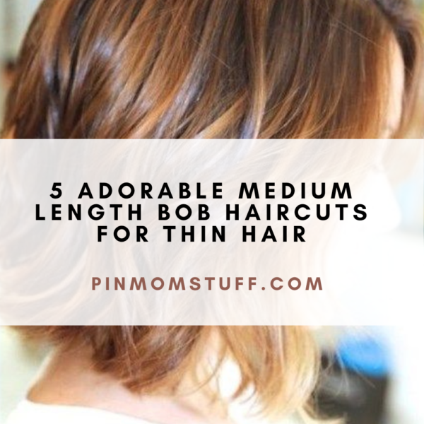 5 Adorable Medium Length Bob Haircuts For Thin Hair