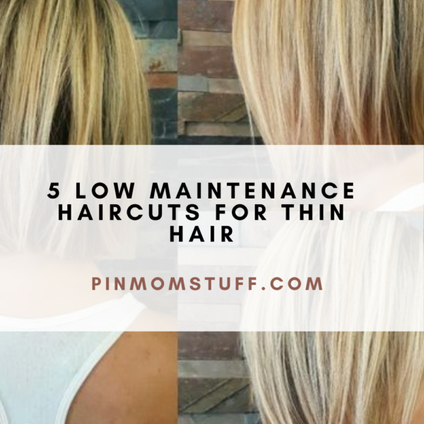 5 Low Maintenance Haircuts for Thin Hair