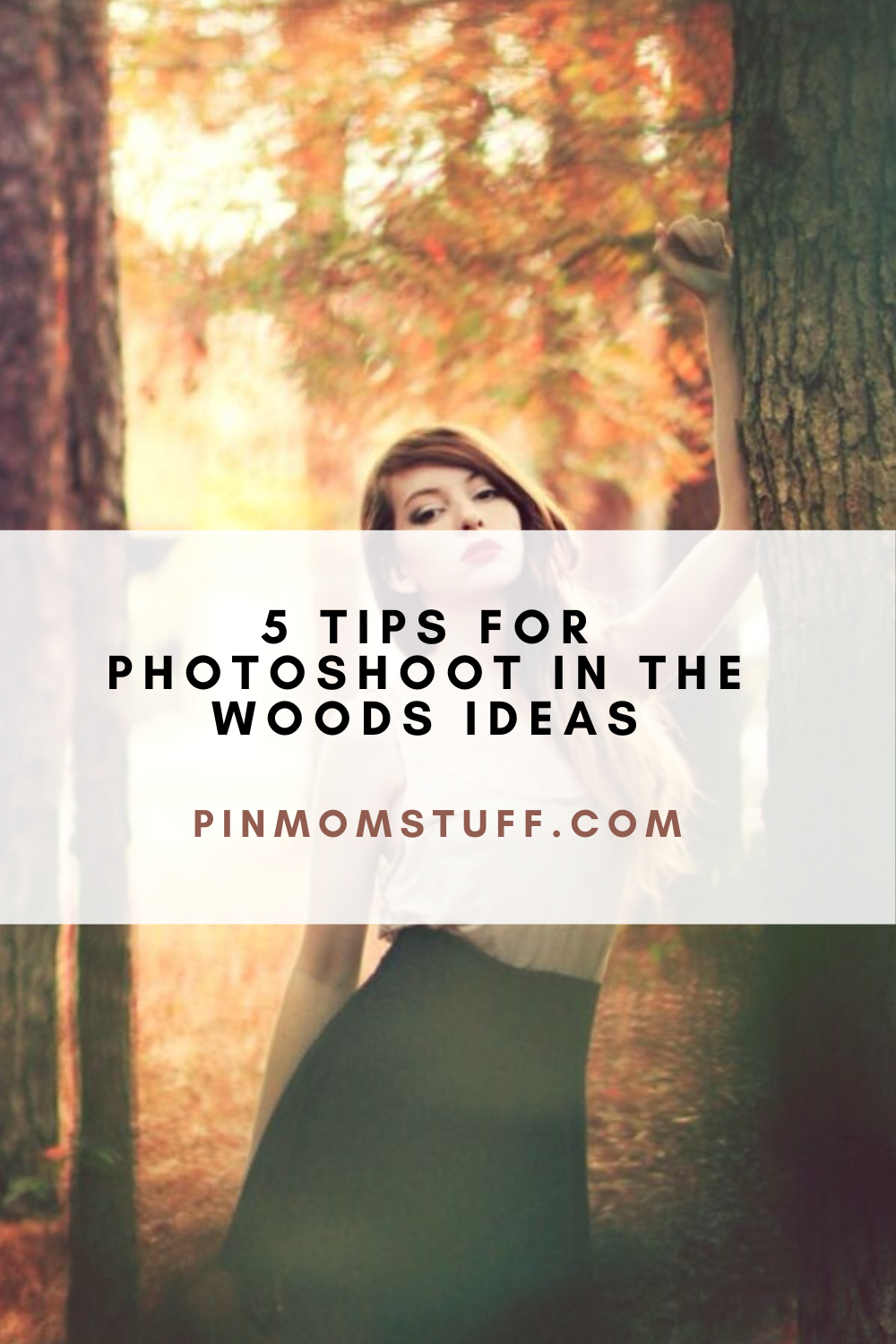 5 Tips For Photoshoot In The Woods Ideas 