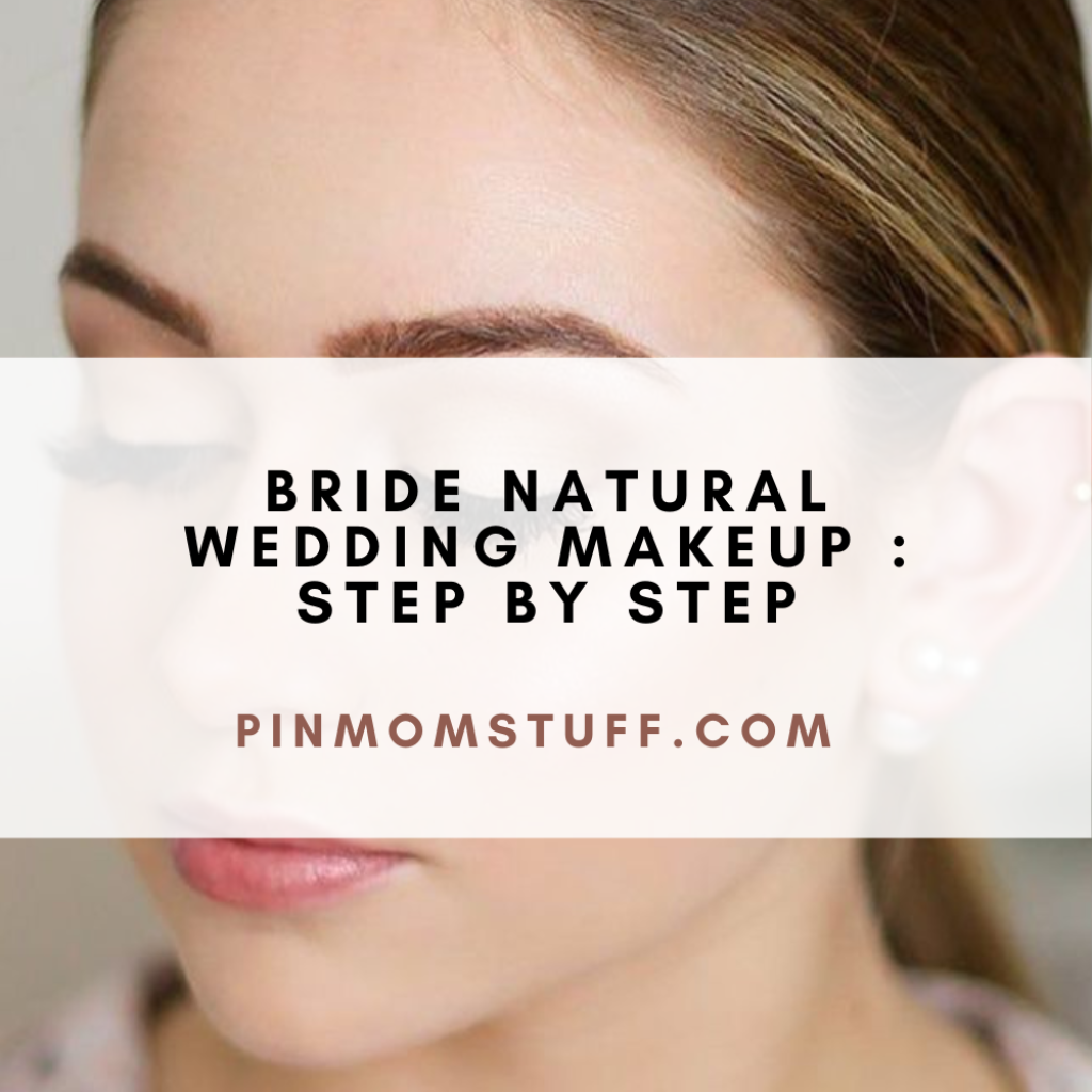 Bride Natural Wedding Makeup Step by Step