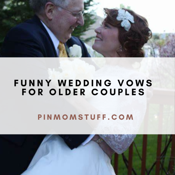 Funny Wedding Vows For Older Couples