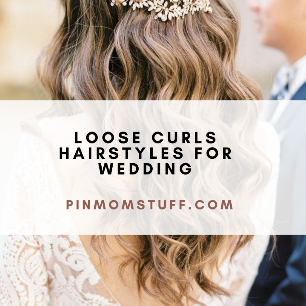 Loose Curls Hairstyles For Wedding