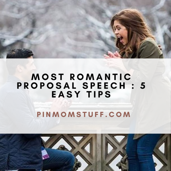 Most Romantic Proposal Speech 5 Easy Tips