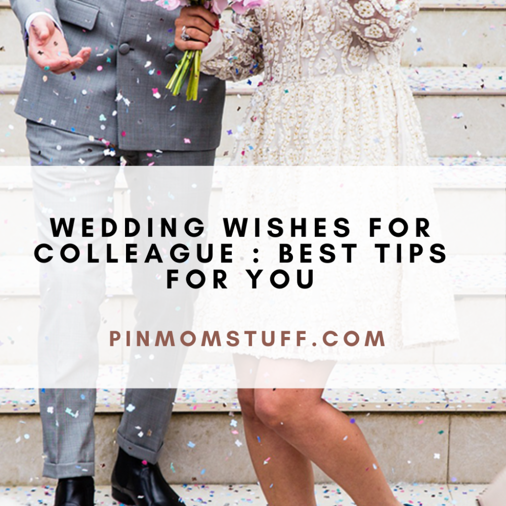 Wedding Wishes For Colleague Best Tips for You