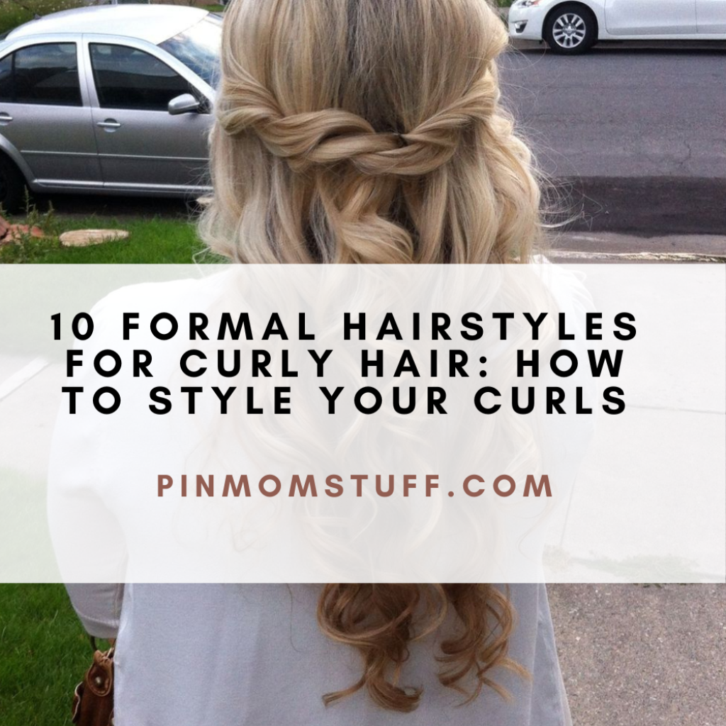 10 Formal Hairstyles For Curly Hair How To Style Your Curls