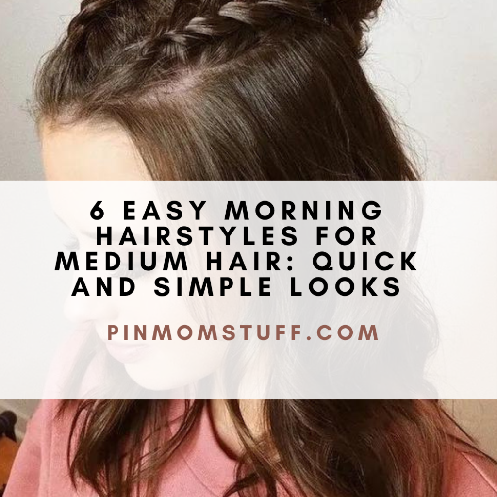 6 Easy Morning Hairstyles For Medium Hair Quick And Simple Looks