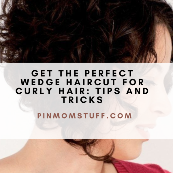 Get the Perfect Wedge Haircut for Curly Hair Tips and Tricks