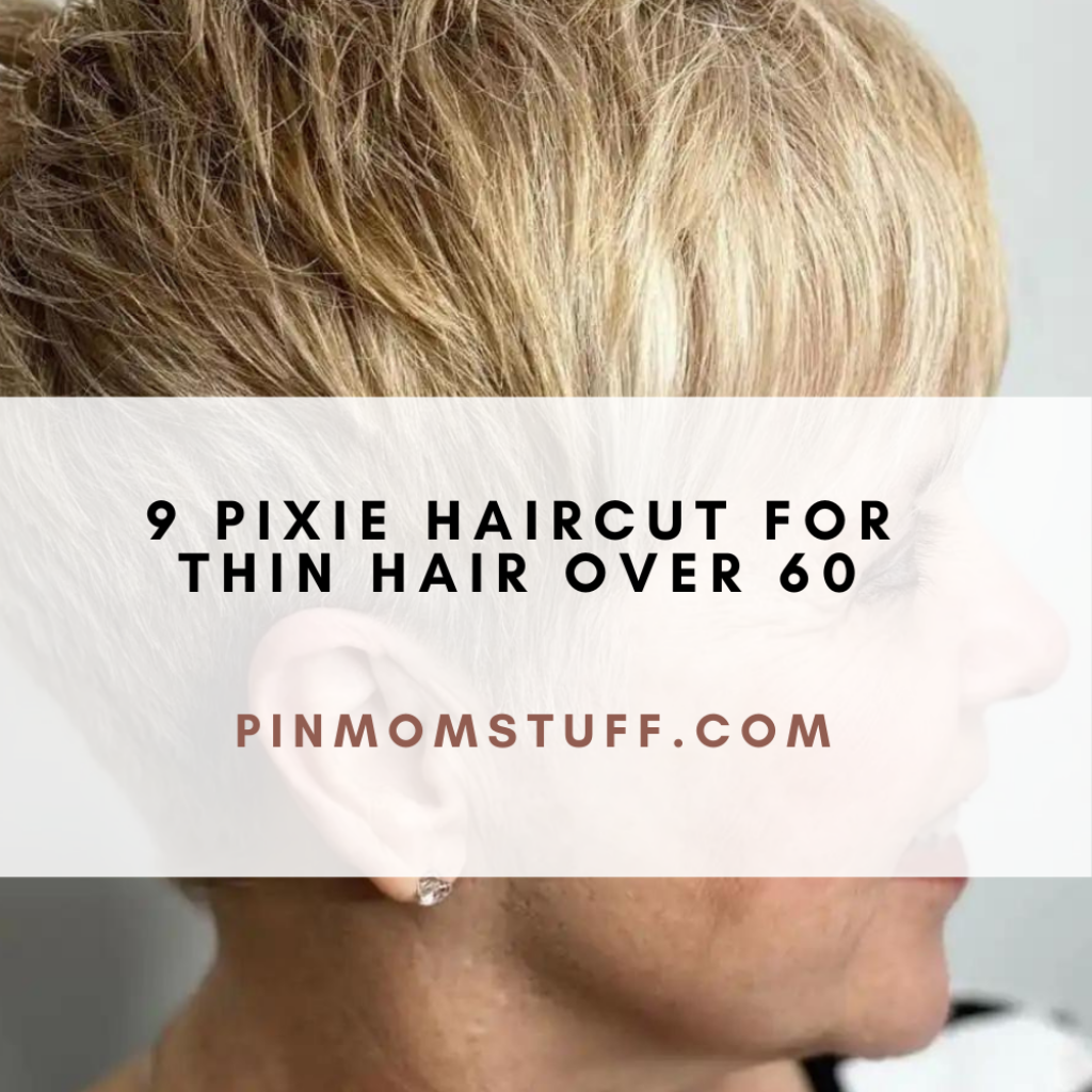 9 Pixie Haircut For Thin Hair Over 60